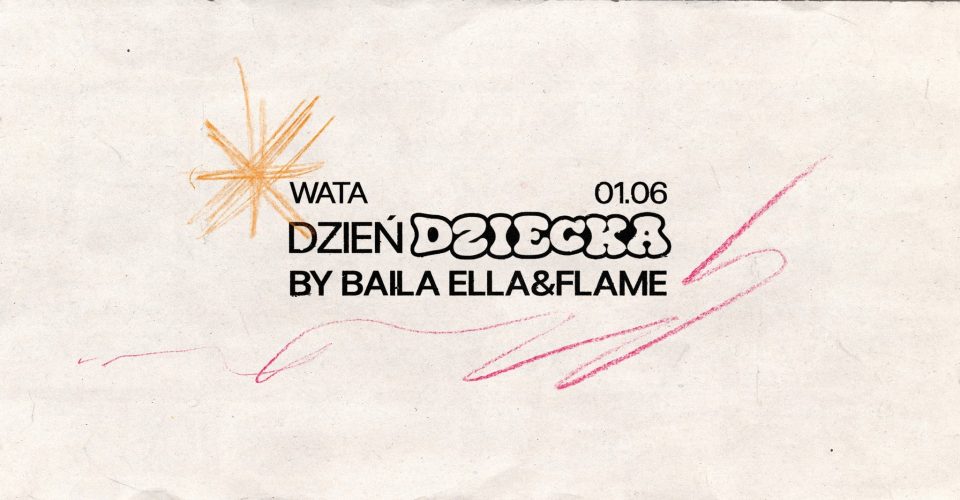 DZIEŃ DZIECKA by BAILA ELLA & FLAME