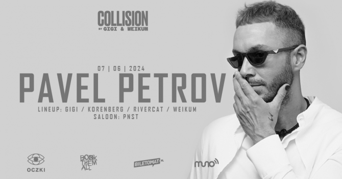 Pavel Petrov | Collision by GIGI & WEIKUM | OCZKI | 7.06