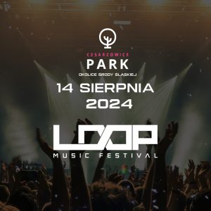 LOOP Music Festiwal 2024