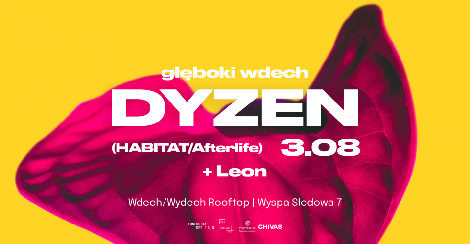 GŁĘBOKI WDECH | DYZEN (HABITAT/Afterlife) + Leon