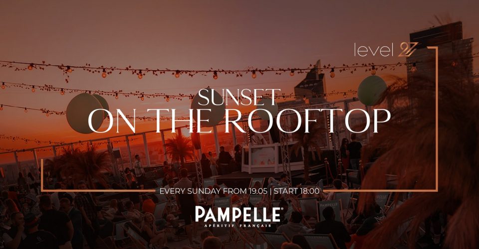 SUNSET ON THE ROOFTOP | SUNDAY CHILLOUT & DAY PARTY