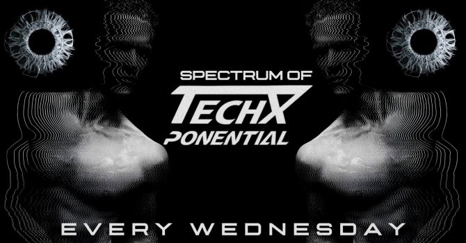 Spectrum of TechXponential x Backstreet Bar: PEAK TIME / DRIVING TECHNO