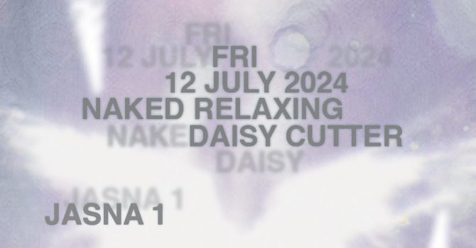 J1 | naked relaxing, daisy cutter