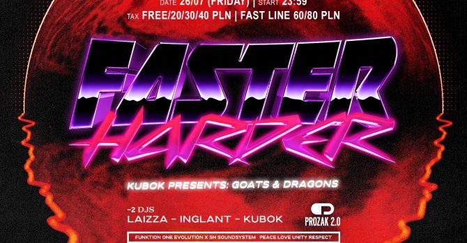 FASTER/HARDER – KUBOK presents: Goats & Dragons | Prozak 2.0