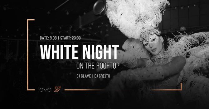 WHITE NIGHT ON THE ROOFTOP | DJ CLAVE & DJ GREJTU