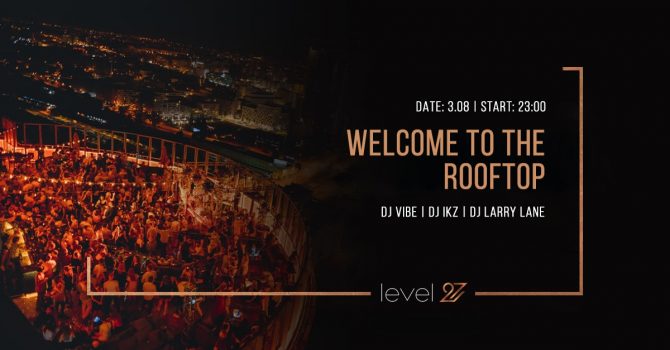 WELCOME TO THE ROOFTOP | DJ VIBE & DJ IKZ & DJ LARRY LANE
