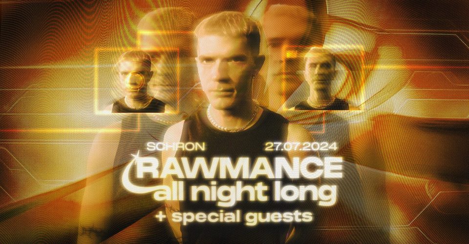 RAWMANCE all night long + SPECIAL GUESTS