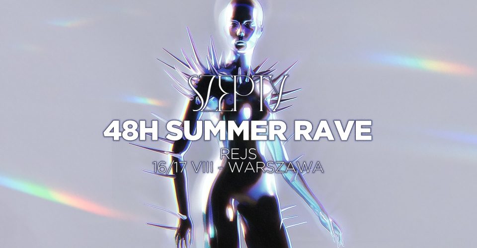 Szepty: 48H SUMMER RAVE