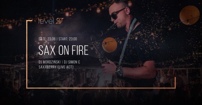 SAX ON FIRE | DJ MORDZIŃSKI & DJ SIMON C | SAXXBERRY (LIVE ACT)