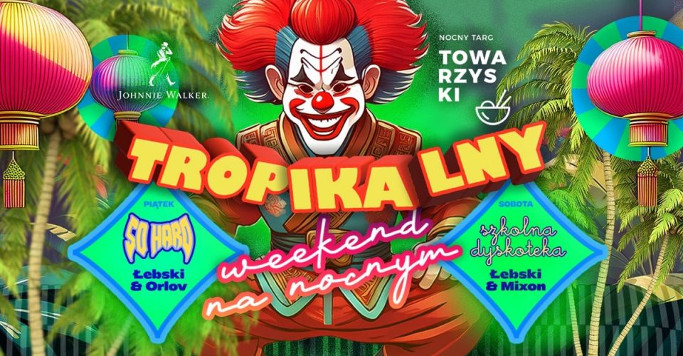 Szkolna Dyskoteka & SO HARD | Tropikalny Weekend na NTT