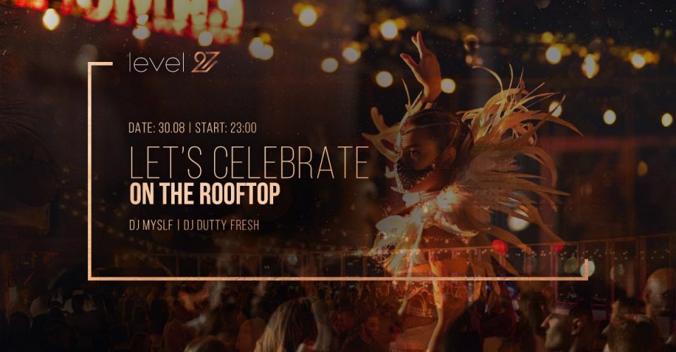 LET’S CELEBRATE ON THE ROOFTOP | DJ MYSELF & DJ DUTTY FRESH