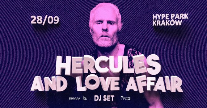 HERCULES & LOVE AFFAIR DJ-SET | KRAKÓW