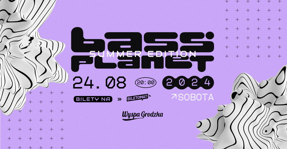 BASS PLANET X WYSPA GRODZKA