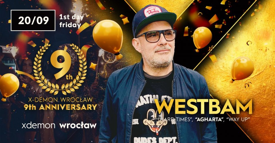 9TH ANNIVERSARY OF X-DEMON WROCŁAW // 1ST DAY | WESTBAM