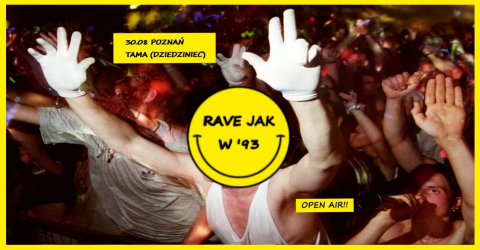 Rave jak w ’93 – na dziedzińcu Tamy