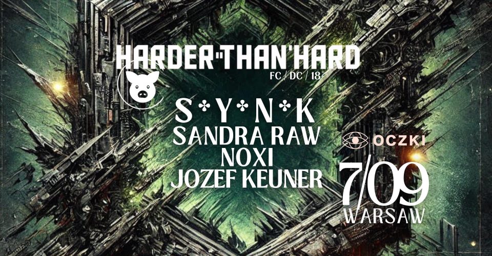 HARDER THAN HARD – 5. Edycja  S*Y*N*K ! | Germany x OCZKI