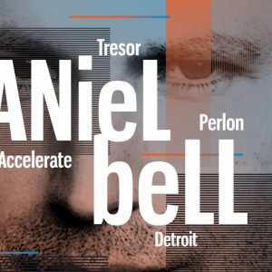 BUŁKA PARYSS’KA – DANIEL BELL  (Perlon, Tresor, Accelerate – Detroit)