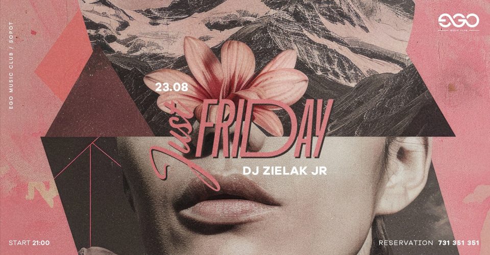 JUST FRIDAY | DJ ZIELAK JR | EGO SOPOT