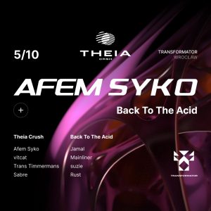 Theia Crush: Afem Syko, vitcat | Back To The Acid: Jamal