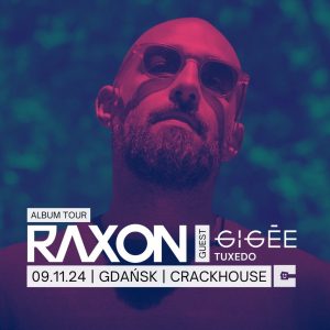 RAXON Album Tour by Temperamental | Gdańsk