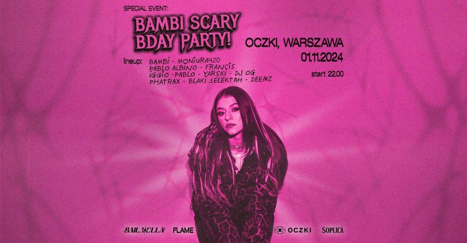 HALLOWEEN BAILA ELLA x FLAME: BAMBI SCARY BDAY PARTY