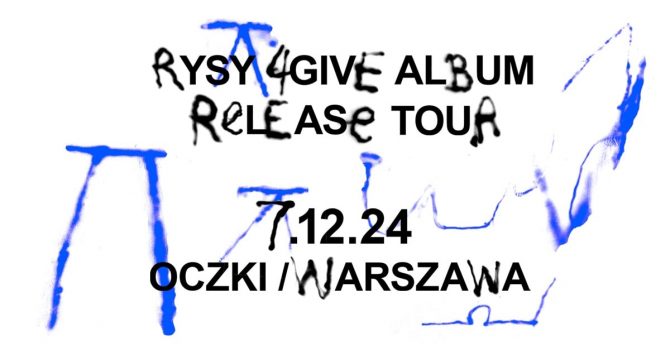 RYSY – 4GIVE | Warszawa