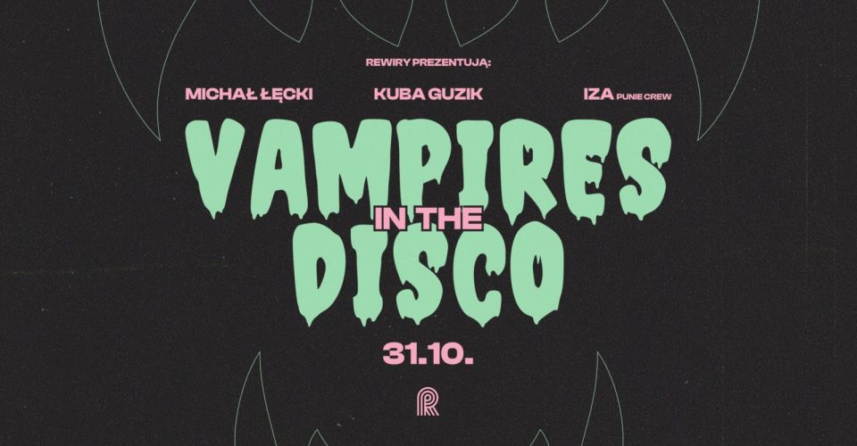 Vampires In The Disco I Halloween na Rewirach