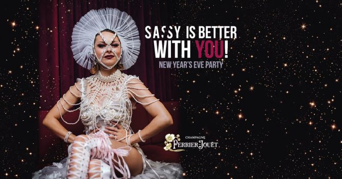 SASSY is BETTER WITH YOU! New Year’s Eve Party