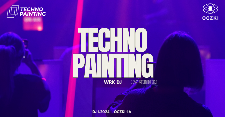 TECHNO PAINTING UV EDITION WARSZAWA