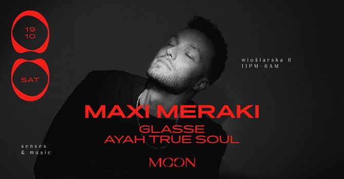 MOON PRESENTS: MAXI MERAKI