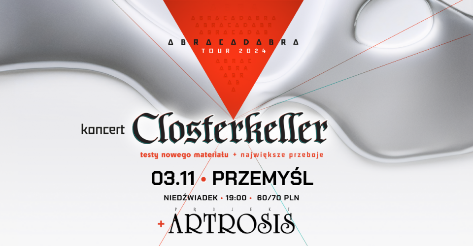 CLOSTERKELLER | Abracadabra Tour 2024 | PRZEMYŚL