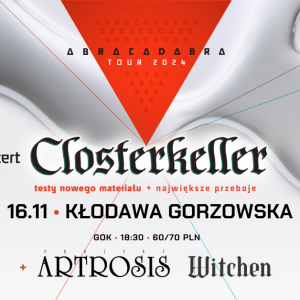 Closterkeller | ABRACADABRA TOUR 2024 | Kłodawa Gorzowska