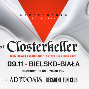 Closterkeller | ABRACADABRA TOUR 2024 | Bielsko-Biała