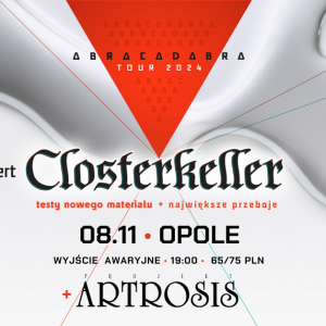 CLOSTERKELLER | Abracadabra Tour 2024 | OPOLE