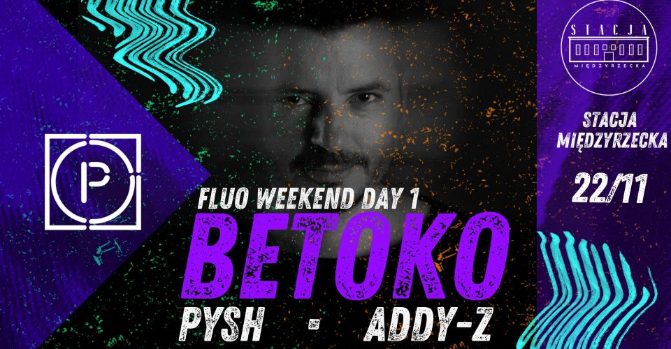 Fluo Weekend DAY 1 – Betoko (OKO Recordings)