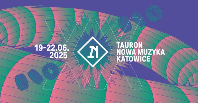 Tauron Nowa Muzyka Katowice 2025