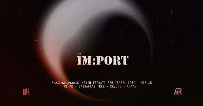 IM:PORT | Błażej Malinowski, Kevin Ferhati b2b Isabel Soto